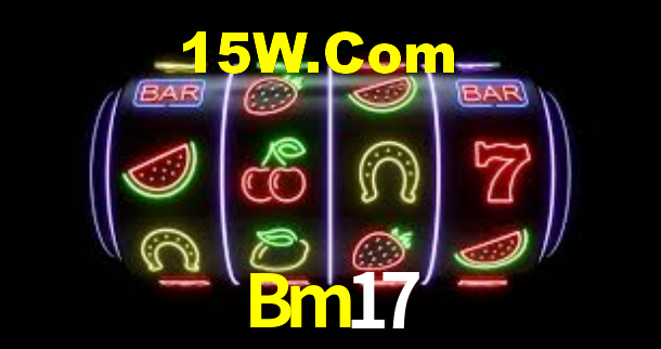 Bm17 Bet