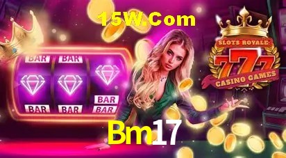 Tecnologia da Plataforma Bm17